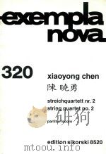 STREICHQUARTETT NR.2 STRING QUARTET NO.2     PDF电子版封面    xiaoyong chen 