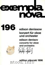 exempla nova 196 konzert fur oboe und orchester edison denisov concerto for oboe and orchestra     PDF电子版封面    edison denissow 