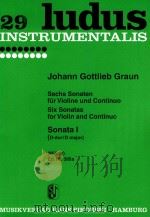 GRAUN sechs sonaten fur violine und continuo sonata I     PDF电子版封面    joh.gottlieb 