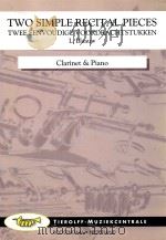 Two simple recital pieces twee eenvoudige voordrachtstukken Clarinet&piano     PDF电子版封面    L.Blaauw 