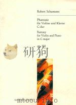 Phantasie fur violine und klavier c-dur Fantasy for violin and piano in c major op.131     PDF电子版封面    robert schumann 