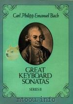 Great keyboard sonatas series II   1985  PDF电子版封面    Carl philipp emanuel bach 