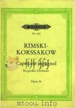 Capriccio espagnol fur grobes orchester opus 34     PDF电子版封面    N.rimski-korssakow 