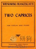 Two caprices for violin and piano   1965  PDF电子版封面    Henri Wieniawski-Zino Francesc 