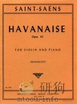 Havanaise opus 83 for violin and piano   1965  PDF电子版封面    Camille Saint-Saens 