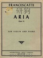 Aria opus 14 for violin and piano   1974  PDF电子版封面    Zino Francescatti 