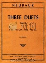 Three Duets Op.10 for Violin and Viola   1960  PDF电子版封面    Franz Neubaur 