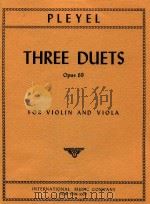 Three Duets Opus 69 for Violin and Viola     PDF电子版封面    Ignace Pleyel 