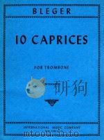 10 Caprices for trombone   1962  PDF电子版封面    Michel Bleger 