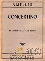 Concertino for string bass and piano   1954  PDF电子版封面    Andre Ameller 