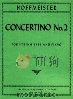 Concertino No.2 for string bass and piano   1977  PDF电子版封面    Franz Anton Hoffmeister 