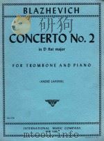 Concerto No.2 in D flat major for Trombone and Piano   1950  PDF电子版封面    Vladislav Blazhevich 