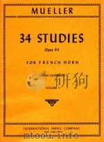 34 Studies opus 64 for french horn volume I   1963  PDF电子版封面    B.E.Mueller 