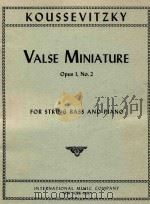 Valse Miniature: opus 1 no.2   1949  PDF电子版封面    Serge Koussevitzky 