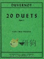 20 Duets Opus 3 for two Horns   1973  PDF电子版封面    Frederic Duvernoy 