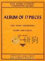 Album of 17 Pieces for four Trombones volume I   1968  PDF电子版封面    Edited by Keith Brown 