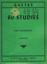 60 Studies for Trombone   1957  PDF电子版封面    Ernst Gaetke 