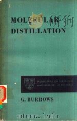 MOLECULAR DISTILLATION   1960  PDF电子版封面    G.BURROWS 