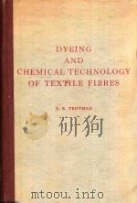DYEING AND CHEMICAL TECHNOLOGY OF TEXTILE FIBRES FIFTH EDITION   1975  PDF电子版封面  085264227X  E.R.TROTMAN 