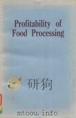 PROFITABILITY OF FOOD PROCESSING 1984 ONWARDS THE CHEMICAL ENGINEERS' CONTRIBUTION（1984 PDF版）