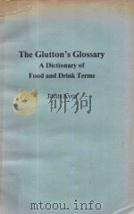 THE GLUTTON'S GLOSSARY A DICTIONARY OF FOOD AND DRINK TERMS（1990 PDF版）