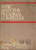 BASIC AND THE PERSONAL COMPUTER THOMAS DWYER MARGOT CRITCHFIELD   1978  PDF电子版封面  0201015897  MARGOT CRITCHFIELD 
