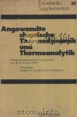 ANGEWANDTE CHEMISCHE THERMODYNAMIK UND THERMOANALYTIK   1979  PDF电子版封面  3764311428   