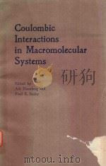 COULOMBIC INTERACTIONS IN MACROMOLECULAR SYSTEMS   1986  PDF电子版封面  084120960X   