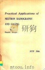 PRACTICAL APPLICATIONS OF NEUTRON RADIOGRAPHY AND GAGING   1976  PDF电子版封面     