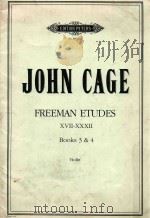 Freeman etudes for violin: for Betty Freeman   1992  PDF电子版封面    John Cage 