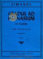 Gradus ad parnassum: 24 studies for string bass book I   1957  PDF电子版封面    F888z Simandl 