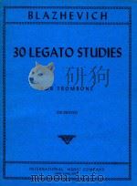 30 Legato studies for Trombone   1958  PDF电子版封面    Vladislav Blazhevich 