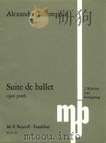 Suite de ballet for two pianos and percussion opus posth 2 Klaviere und Schlagzeug   1982  PDF电子版封面     