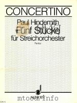 Funf Stucke fur Streichorchester Opus 44 Nr.Ⅳ   1955  PDF电子版封面    Paul Hindemith曲 