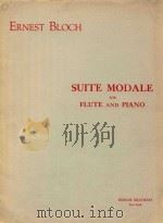 Suite Modale: for flute and piano   1958  PDF电子版封面    Ernest Bloch 