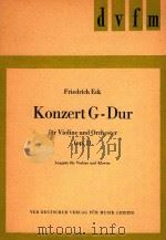 Konzert G-Dur fur Violine und Orchester(Op.1)   1970  PDF电子版封面    Friedrich Eck曲 
