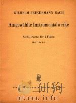 Sechs Duette fur 2 Floten HeftⅠ Nr.1-3     PDF电子版封面    W.F.Bach曲 