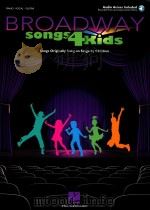 Broadway songs 4 kids songs originally sung on stage by children piano vocal gutar audio access incl     PDF电子版封面    marvin laird 