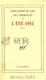 Les Thibault VI L'été 1914   1953  PDF电子版封面  9782070242368   
