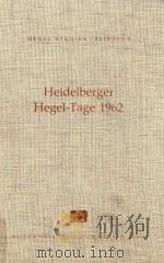 Heidelberger Hegel-Tage 1962: Vortr?ge und Dokumente（1984 PDF版）