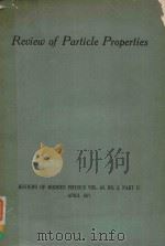 REVIEW OF PARTICLE PROPERTIES REVIEWS OF MODERN PHYSICS VOL.43 NO.2 PART II APRIL 1971   1971  PDF电子版封面    THOMAS G.REIPPE 