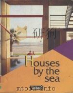 HOUSES BY THE SEA   1998  PDF电子版封面  2745000012   