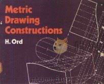 METRIC DRAWING CONSTRUCTIONS   1974  PDF电子版封面  0333157354  H.ORD 