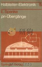 PN-UBERGANGE IHRE PHYSIK IN LEISTUNGSGLEICHRICHTERN UND THYRISTOREN   1979  PDF电子版封面  3540092706  EBERHARD SPENKE 