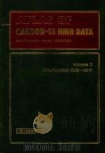 ATLAS OF CARBON-13 NMR DATA VOLUME 2 COMPOUNDS 1000-3017   1979  PDF电子版封面  0855014822   