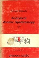 ANNUAL REPORTS ON ANALYTICAL ATOMIC SPECTROSCOPY VOLUME 9 REVIEWING 1979   1980  PDF电子版封面  0851867278   