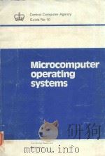 CENTRAL COMPUTER AGENCY GUIDE NO.10 MICROCOMPUTER OPERATING SYSTEMS（1979 PDF版）