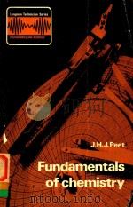 FUNDAMENTALS OF CHEMISTRY A CHEMISTRY TEXTBOOK FOR TEC LEVEL 2   1978  PDF电子版封面  0582411645  J.H.J.PEET 