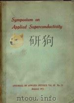 SYMPOSIUM ON APPLIED SUPERCONDUCTIVITY   1971  PDF电子版封面    JAMES R.POWELL 