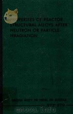 ASTM SPECIAL TECHNICAL PUBLICATION 570 PROPERTIES OF REACTOR STRUCTURAL ALLOYS AFTER NEUTRON OR PART   1975  PDF电子版封面    C.J.BAROCH 